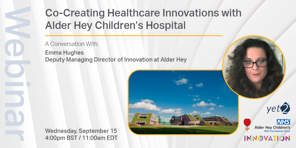 Join us for a webinar with NHS Alder Hey Children's Hospital on Co-Creating Healthcare innovations, especially during Covid